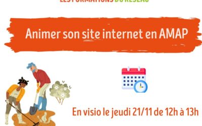 Jeudi 21 Novembre de 12h à 13h en visio FORMATION Animer son site internet en AMAP